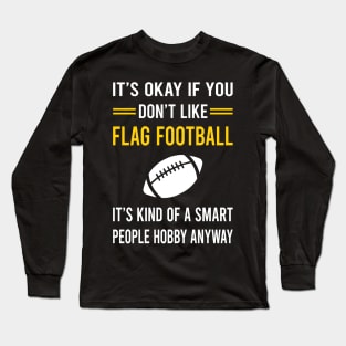 Smart People Hobby Flag Football Long Sleeve T-Shirt